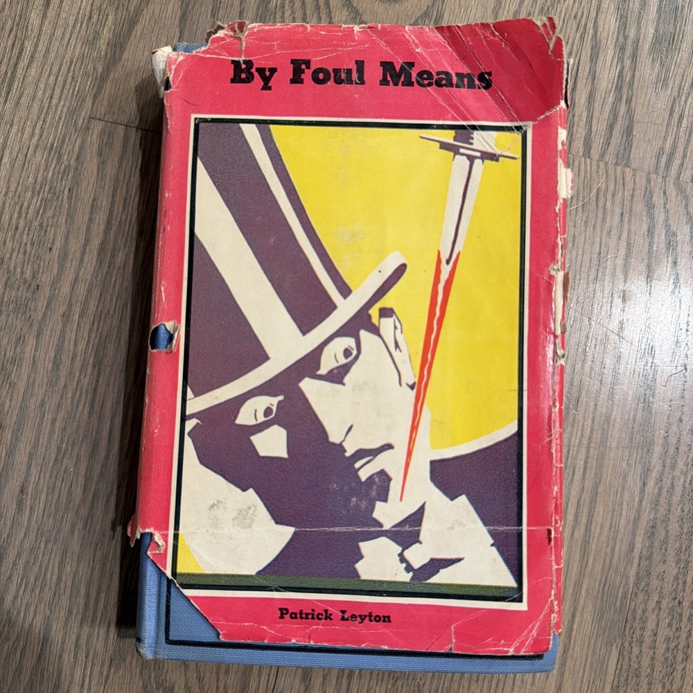 BY FOUL MEANS By: Patrick Leyton 1929 HCDJ Vtg Book Scarce Copy Blue Cover Rare